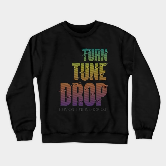 Turn on Crewneck Sweatshirt by Insomnia_Project